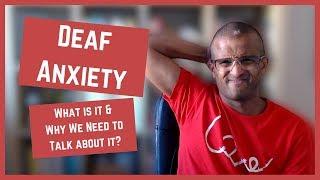 'Deaf Anxiety': What is it & Why We Should Talk About it? [CC]