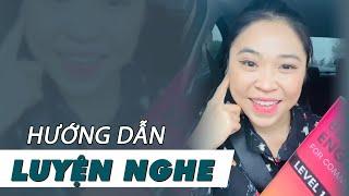 Hướng dẫn luyện nghe cho người mất gốc | Talk to Miss Lan