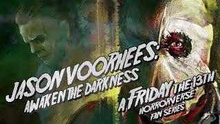 Jason Voorhees: Awaken The Darkness (A Friday The 13th Fan Film)