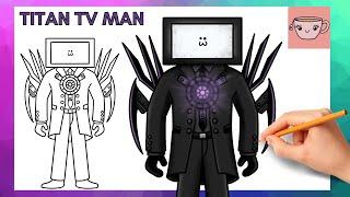 How To Draw Titan TV Man - Skibidi Toilet | Easy Step By Step Drawing Tutorial