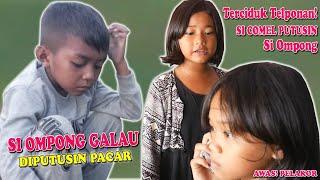 SI OMPONG DIPUTUSIN PACAR|| BOCAH KORSLET