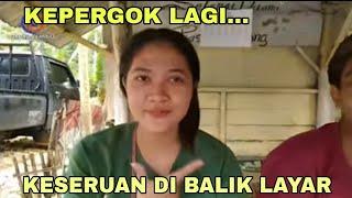 DIBALIK LAYAR KEPERGOK TEMAN SEDANG.....PACARNYA | keseruan dadan channel