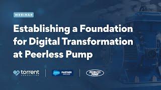 Webinar: Establishing a Foundation for Digital Transformation at Peerless Pump