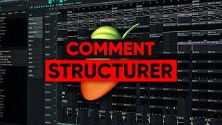 COMMENT STRUCTURER UNE PROD (Tutoriel FL Studio 20)