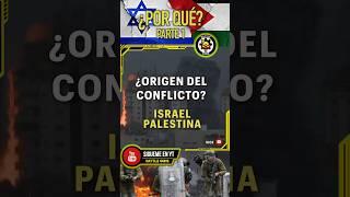 ¿Por qué Israel y Palestina están en GUERRA? Parte 1