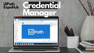 UiPath Tutorial | UiPath Credential Manager|  ExpoHub