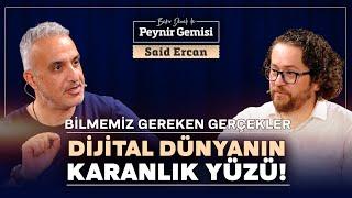 Dijital Dünya Gerçekleri. Tüm Detaylarıyla... | Bekir Develi ile Peynir Gemisi | Said Ercan | 4K