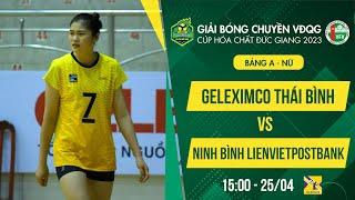 Full Match | Geleximco Thái Bình - Ninh Bình LienvietPostbank | Bảng A - Nữ giải VĐQG Cúp HCĐG 2023