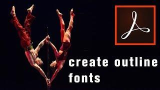 How to outline text in Adobe Acrobat | Convert Fonts to Curves - PDF