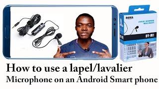 How To Use a Lapel/Lavalier Microphone on Android/Smartphone