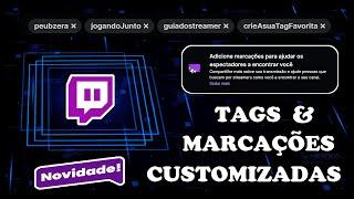 Como criar e usar as MARCAÇÕES na TWITCH - alcance mais público com as TAGS PERSONALIZADAS