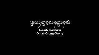 Omah Orong Orong - Genk Kobra