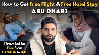How I Travelled for FREE from Canada to Abu Dhabi | Free Flight & Hotel | Free Mein Dubai & AbuDhabi