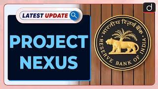 Project Nexus | RBI | Latest Update | Drishti IAS English