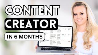 Become a full time content creator in 6 MONTHS ‍ (step-by-step blueprint)