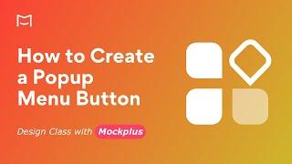 How to create a Popup Menu Button | Quick Design Tips