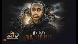 NV KAY - Will of fire - New Hip Hop Music 2023