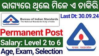 BIS Various Post Recruitment 2024 !! Latest Govt Jobs 2024 Odisha !! Govt Job Vacancy 2024 Odisha