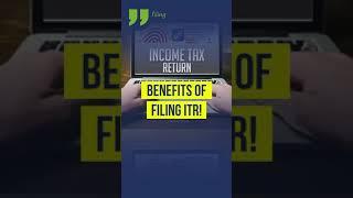 Benefits of filing ITR | Income Tax Return | file income tax return online
