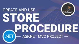 Create and Apply Store Procedure in ASP.NET MVC [For Beginners]