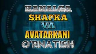 KANALGA AVATAR VA SHAPKANI O‘RNATISH/YOUTUBE KANALGA AVATAR VA SHAPKANI O‘RNATISH/BANNERNI O‘RNATISH