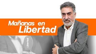 Mañanas en Libertad con Luis del Pino 17 09 2024