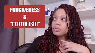 Thoughts Of An Introvert | Forgiveness & “Featurism”