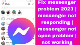 Fix messenger problem 2023 | messenger not responding | messenger not open problem | not working