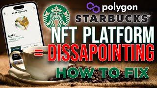 Starbucks NFT Loyalty Platform is Utterly Disappointing   How To Fix