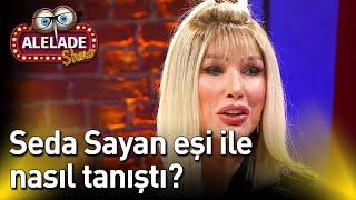 Doğu Demirkol ile Alelade Show | Seda Sayan Eşi İle Nasıl Tanıştı?