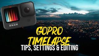ULTIMATE GoPro Hero 9, 10 & 11 TIMELAPSE GUIDE - Tips, Settings & Editing