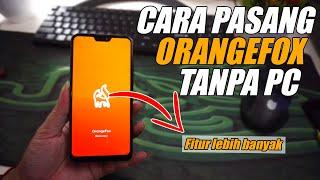 CARA PASANG TWRP ORANGEFOX RECOVERY ASUS MAX PRO M2 TANPA KOMPUTER