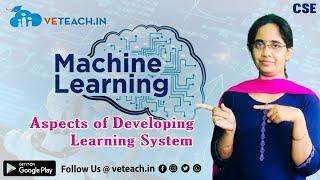 Aspects of Developing Learning System || Machine Learning || CSE ||JNTUK||B.Tech Students Must Watch