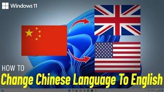 Change Chinese Language to English in Windows 11 | Convert windows 11 from chinese to english  