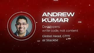 Andrew Kumar - Developers: write code, not content - JSWORLD 2023