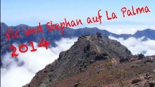 Vic und Stephan auf La Palma (Reloaded)