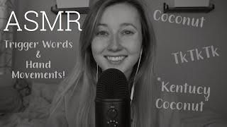 ASMR ~ Repeating Trigger Words “Coconut, TKTK, Kentucky Coconut” + LOTS of Hand Movements!!