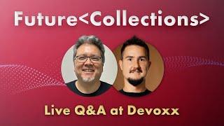 Future of Collections with Stuart Marks - Live Q&A at Devoxx BE