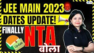 JEE 2023 Dates Update - Finally NTA Bola