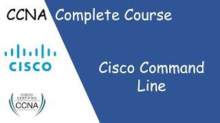 Cisco Command Line Introduction EP:06 | Free CCNA 200-301 Complete Course