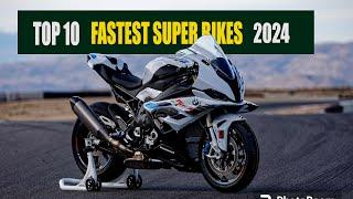 TOP 10 FAST SUPER BIKES OF 2024 | With Their TOP SPEED