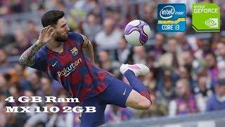 PES 2020 l 4GB Ram l MX 110 2GB Vram