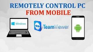 REMOTELY  Control PC From Mobile [Teamviewer]