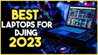 Top 7 Best Laptop for DJing 2023