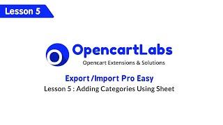 Opencart Import/Export Pro Easy - Lesson 5 : Adding Categories & Subcategories using excel sheet