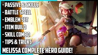 Melissa Complete Hero Guide! Best Build, Skill Combo, Tips & Tricks | Mobile Legends