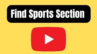 How to find sports section on YouTube App