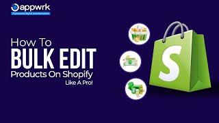 How to Bulk Edit Products on Shopify Like a Pro!