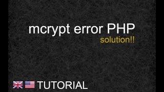 How to solve the mcrypt error (magento, laravel) - Tutorial [ENG]