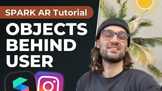 Objects behind the user - Spark AR Tutorial! | Create layers which appear in the back of the user!